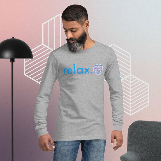 Relax. Unisex Long Sleeve Tee