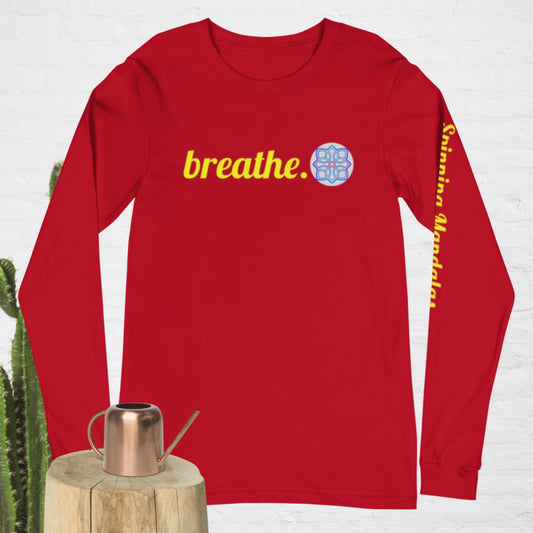 Breathe. Unisex Long Sleeve Tee